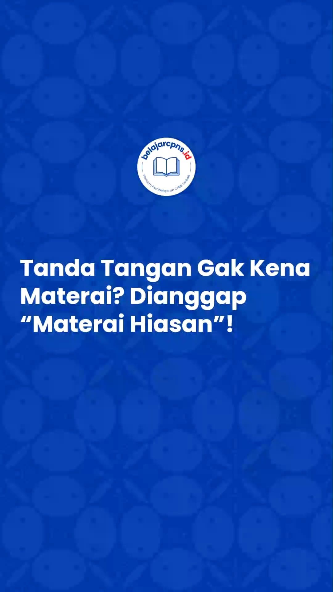Tanda Tangan Harus Menimpa Materai, Kalau Tidak Dokumen Dianggap Tidak Sah